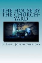 The House by the Church-Yard