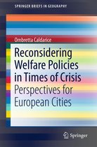 SpringerBriefs in Geography - Reconsidering Welfare Policies in Times of Crisis