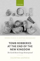 Oxford Studies in Egyptian Archaeology- Tomb Robberies at the End of the New Kingdom