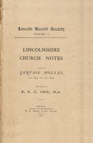 Lincolnshire Church Notes made by Gervase Holles, AD 1634-1642