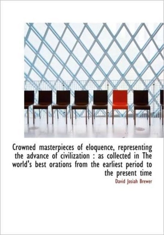 Crowned Masterpieces of Eloquence, Representing the Advance  ... - cover