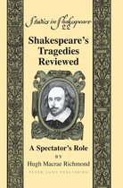 Studies in Shakespeare 22 - Shakespeare’s Tragedies Reviewed