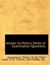 Answer to History Series of Examination Questions