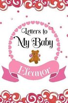 Letters to My Baby Eleanor