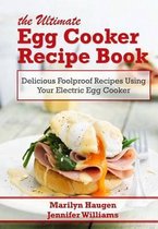 The Ultimate Egg Cooker Recipe Book
