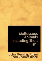 Molluscous Animals Including Shell Fish