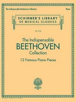 The Indispensable Beethoven Collection 12 Famous Piano Pieces Schirmer's Library of Musical Classics Vol 2126