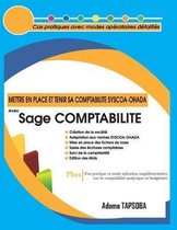 Mettre En Place Et Tenir Sa Comptabilite Syscoa-Ohada Avec Sage Comptabilite: Cas Pratiques Avec Modes Op�ratoires D�taill�s