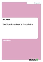 Das New Great Game in Zentralasien