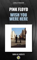 Dischi da leggere 5 - Pink Floyd - Wish You Were Here (Dischi da leggere)