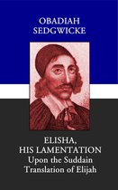 Elisha: His Lamentation