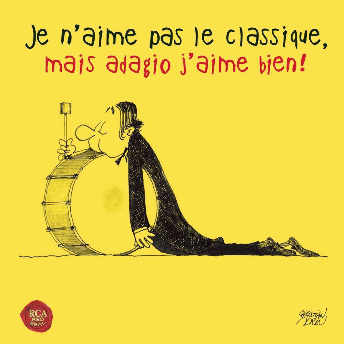 Je N'aime Pas Le Classique, Mais Adagio J'aime Bien!