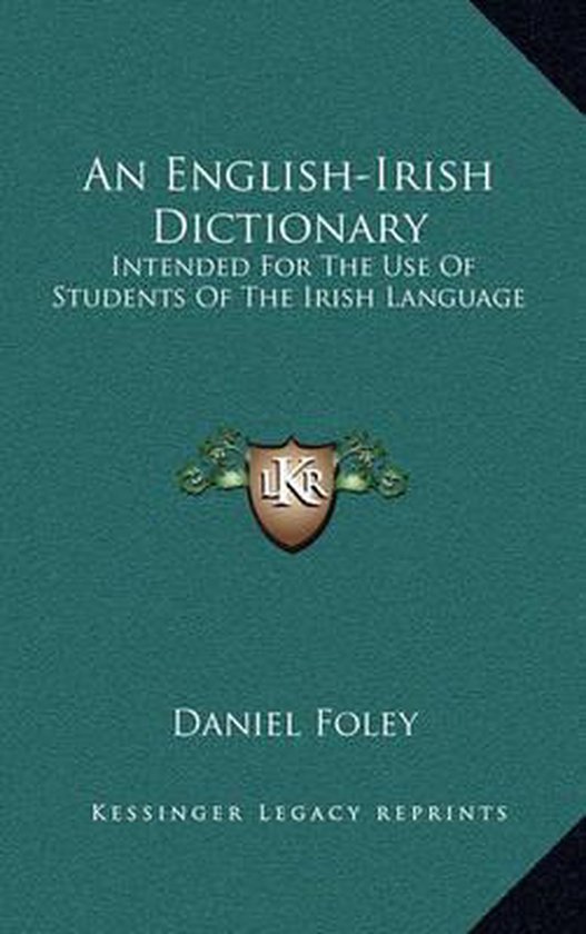An EnglishIrish Dictionary, Daniel Foley 9781163574300 Boeken