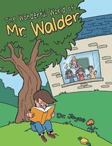 The Wonderful World of Mr. Walder