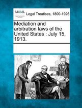 Mediation and Arbitration Laws of the United States