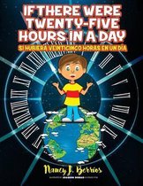 If there were twenty-five hours in a day