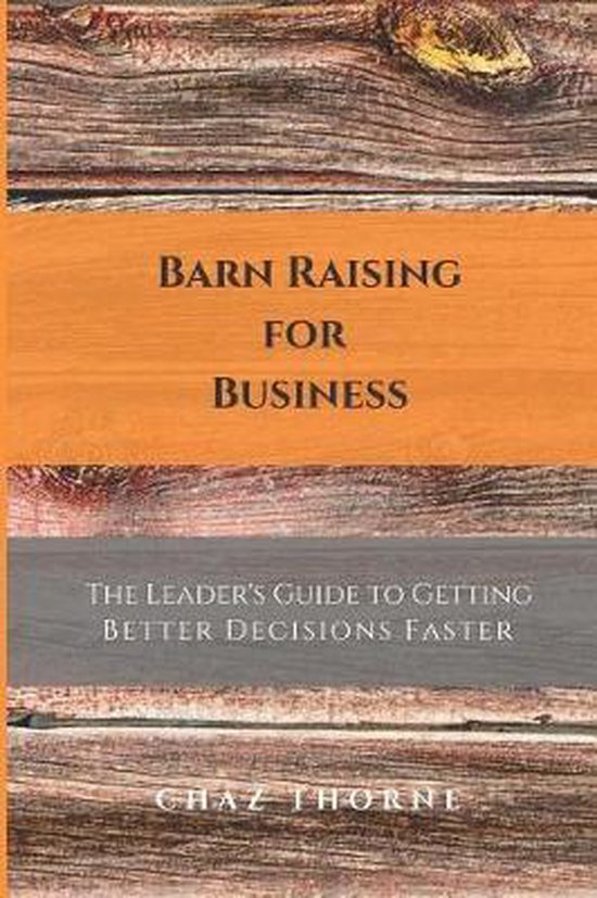 Barn Raising for Business, Chaz Thorne 9781794690318 Boeken