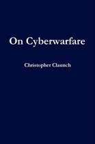 On Cyberwarfare