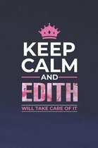 Keep Calm and Edith Will Take Care of It