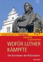 Wofür Luther kämpfte