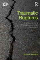 Traumatic Ruptures Abandonment & Betray