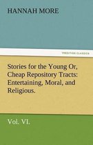 Stories for the Young Or, Cheap Repository Tracts