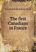 The first Canadians in France