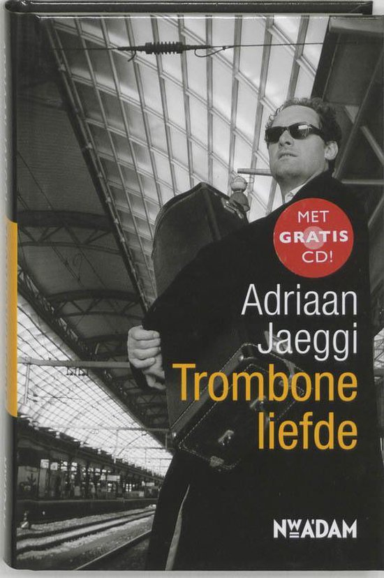 Trombone liefde - Adriaan Jaeggi | 