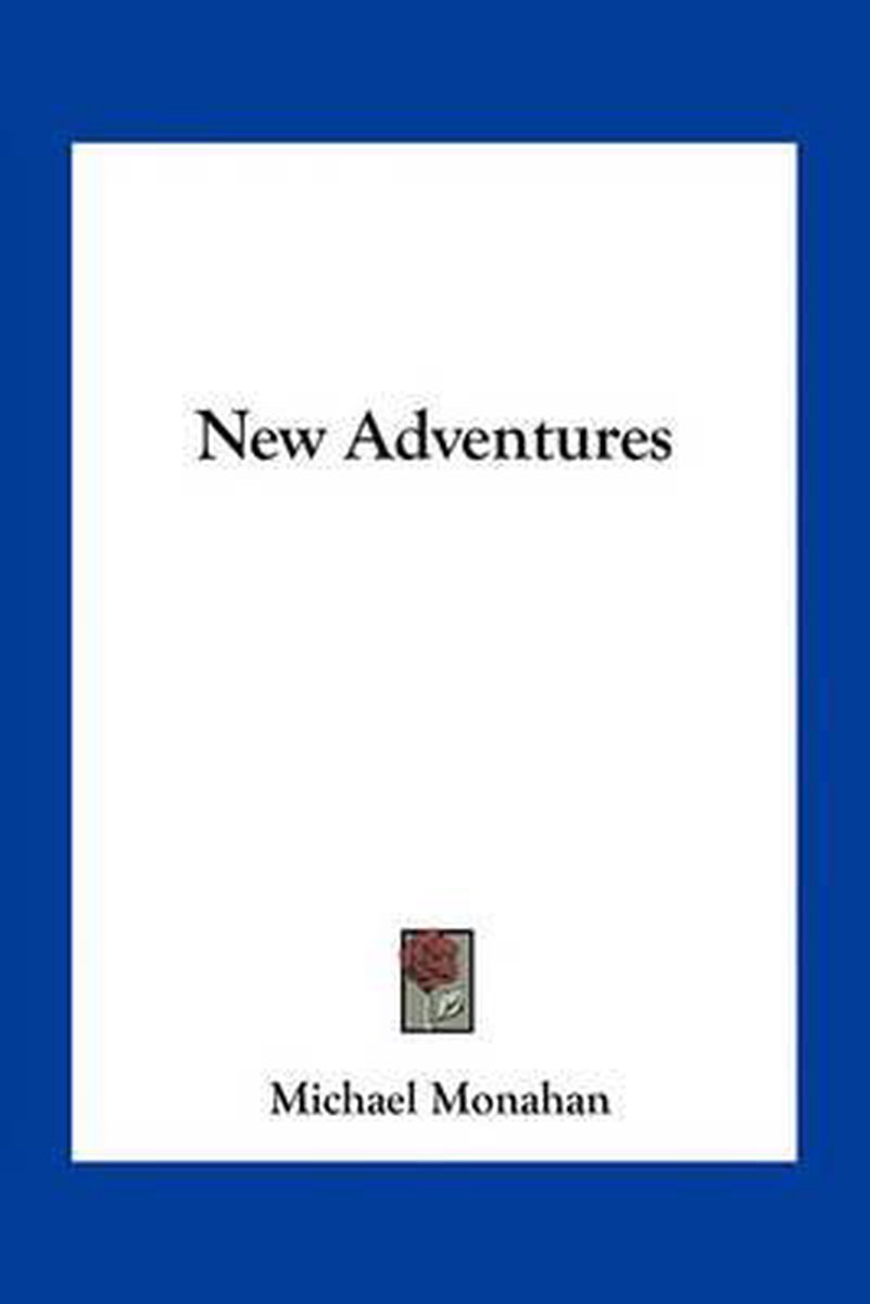 New Adventures van Michael C Monahan
