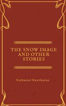 The Snow Image and other stories