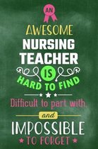 An Awesome Nursing Teacher Is Hard to Find Difficult to Part with and Impossible to Forget