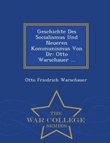 Geschichte Des Socialismus Und Neueren Kommunismus Von Dr