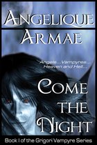 The Grigori Vampyre Series 1 - Come the Night