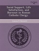 Social Support, Life Satisfaction, and Burnout in Roman Catholic Clergy