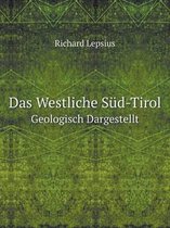 Das Westliche Sud-Tirol Geologisch Dargestellt