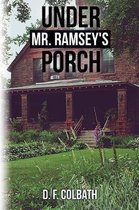 Under Mr. Ramsey's Porch