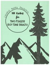 10 Tabs for Two Finger Old Time Banjo