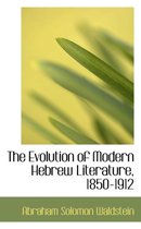 The Evolution of Modern Hebrew Literature, 1850-1912