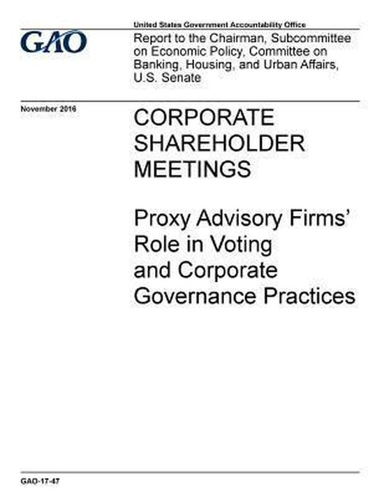 Corporate Shareholder Meetings Proxy Advisory Firms' Role in ... - cover