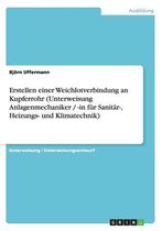 Erstellen Einer Weichlotverbindung an Kupferrohr (Unterweisung Anlagenmechaniker / -In Fur Sanitar-, Heizungs- Und Klimatechnik)