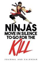 Ninjas Move in Silence to Go for the Kill