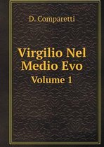 Virgilio Nel Medio Evo Volume 1