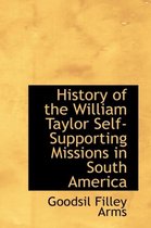 History of the William Taylor Self-Supporting Missions in South America