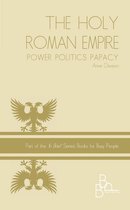 In Brief 3 - Holy Roman Empire Power Politics Papacy