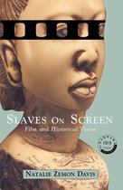 Boekomslag van 'Slaves on Screen' met een buste van een beeld, deels bedekt door een filmstrook. Tekst: 'Slaves on Screen', 'Film and Historical Vision', 'Natalie Zemon Davis'.