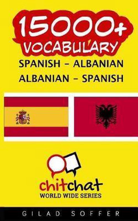 15000+ Spanish Albanian Albanian Spanish Vocabulary 9781537630335