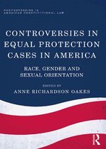 Controversies in American Constitutional Law - Controversies in Equal Protection Cases in America