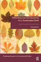 Environmental Politics- Reforming Law and Economy for a Sustainable Earth