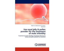 Use Royal Jelly & Pollen Powder for the Treatment of Male Infertility
