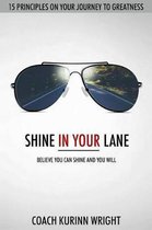 Shine In Your Lane